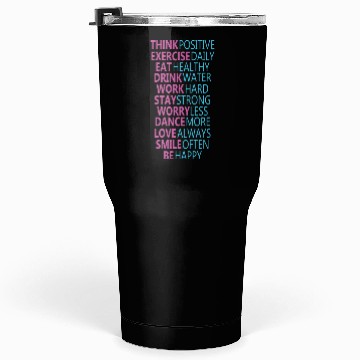 Discover Think Positive Exercise Daily Eat Healthy Tumblers 30 Oz