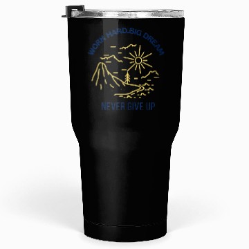 Discover Never give up Tumblers 30 Oz