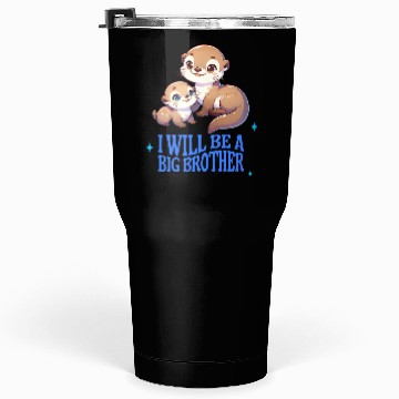 Discover I'm Going To Be A Big Brother Sweet Otter, Brother Tumblers 30 Oz