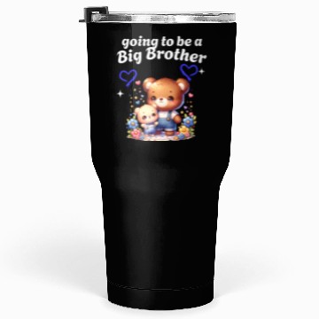 Discover I'm Going To Be A Big Brother Cute Teddy Bears, Tumblers 30 Oz