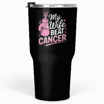 Discover My Wife Beat Cancer Breast Cancer Awareness Tumblers 30 Oz