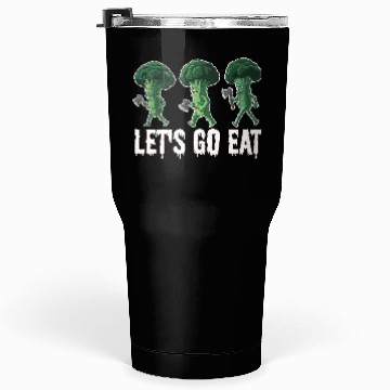 Discover Let's Go Eat Broccoli Attack Tumblers 30 Oz