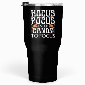 Discover Hocus Pocus I Need Candy To Focus Tumblers 30 Oz