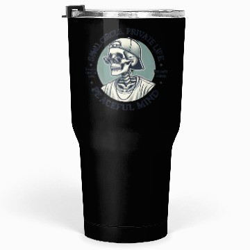 Discover Small Circle, Private Life, Peaceful Mind Tumblers 30 Oz
