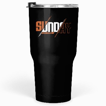 Discover text sunday with theme Tipografi eksperimental Tumblers 30 Oz