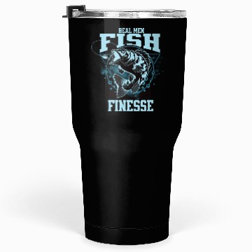 Discover Real Men Fish Finesse Tumblers 30 Oz