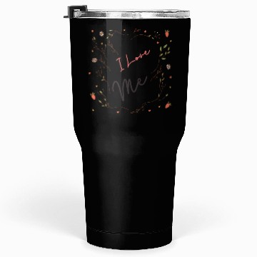 Discover I love Me Tumblers 30 Oz