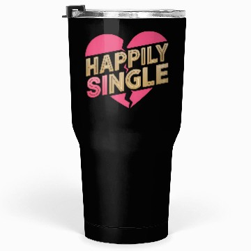 Discover Boldly Independent and Happily Single Style Tumblers 30 Oz