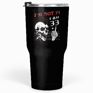 Discover I Am 33 Plus Middle Finger - 34th Birthday Tumblers 30 Oz