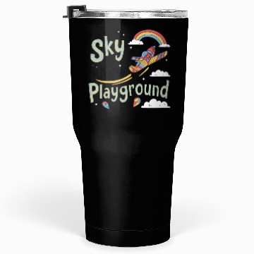 Discover Sky Is My New Playground Tumblers 30 Oz