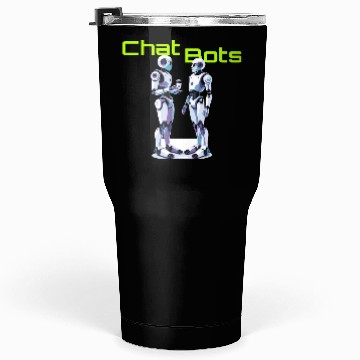 Discover Chat Bots Tumblers 30 Oz