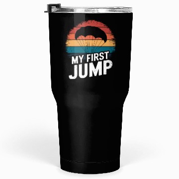 Discover Skydiving Adventure: My First Jump Tumblers 30 Oz