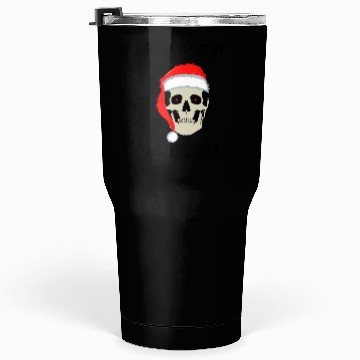 Discover Naughty List No Regrets Santa Skull Tumblers 30 Oz