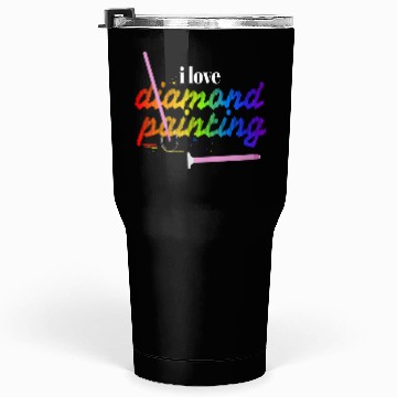 Discover I Love Diamond Painting Tumblers 30 Oz