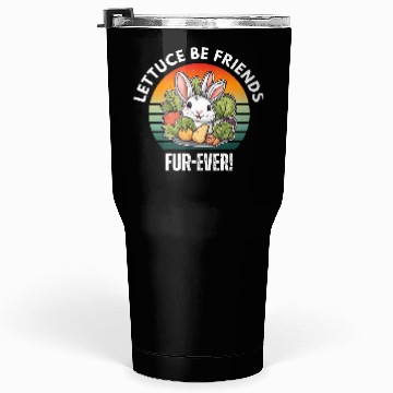 Discover LETTUCE BE FRIENDS FUR-EVER Tumblers 30 Oz