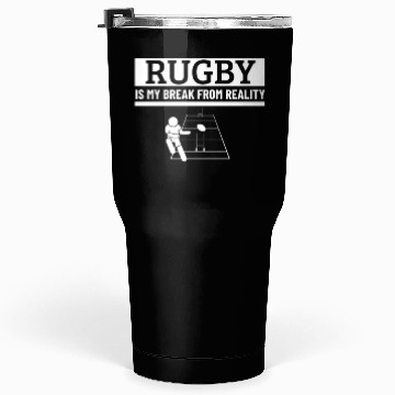 Discover Rugby Is My Break From Reality Funny Rugby Player Tumblers 30 Oz