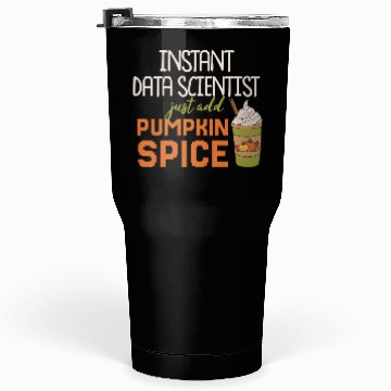 Discover Data Scientist Thanksgiving Pumpkin Spice Tumblers 30 Oz
