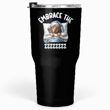 Discover Embrace the ZZZZ cute sleeping Dachshund Tumblers 30 Oz