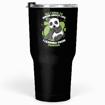 Discover I Learned From Pandas Panda Bear Friend Giant Tumblers 30 Oz