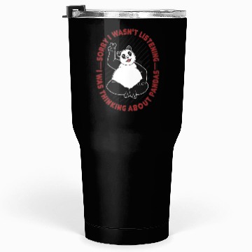 Discover Was Thinking About Pandas Panda Bear Friend Giant Tumblers 30 Oz