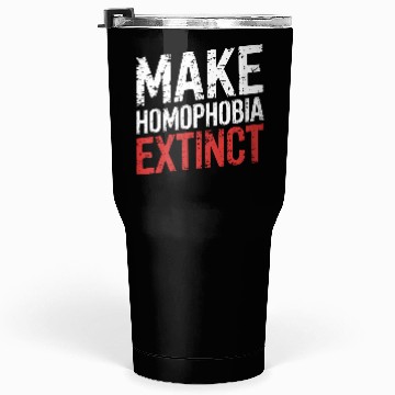 Discover Make Homophobia Extinct 6 Tumblers 30 Oz