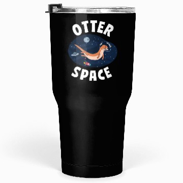 Discover Otter Pun Space Science Astronaut Tumblers 30 Oz