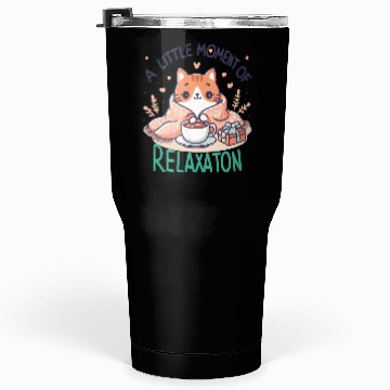 Discover gift idea funny quote relaxation design kawaii cat Tumblers 30 Oz