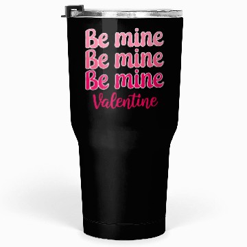 Discover Be Mine Valentine Sublimation Tumblers 30 Oz