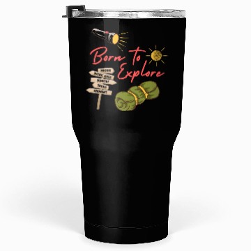 Discover Classic Born To Explore Tumblers 30 Oz
