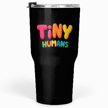 Discover Teacher Of Tiny Humans - Elementary School Tumblers 30 Oz