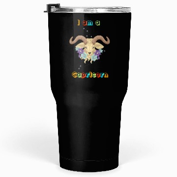 Discover I am a Capricorn Tumblers 30 Oz