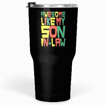 Discover Awesome Like My Son In Law Tumblers 30 Oz