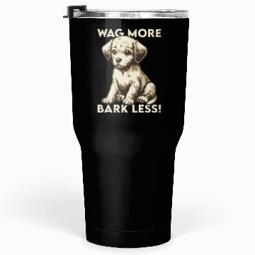 Discover Wag More, Bark Less Tumblers 30 Oz