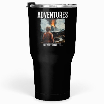 Discover Adventures In Every Chapter Tumblers 30 Oz
