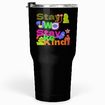 Discover Stay Woke, Stay Kind – Inspirational Tumblers 30 Oz