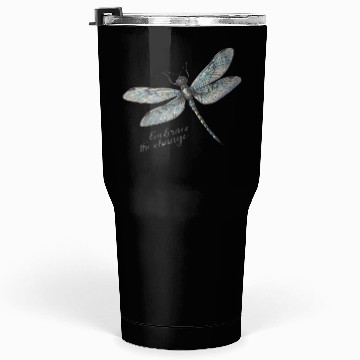 Discover Embrace the Change Dragonfly Tumblers 30 Oz