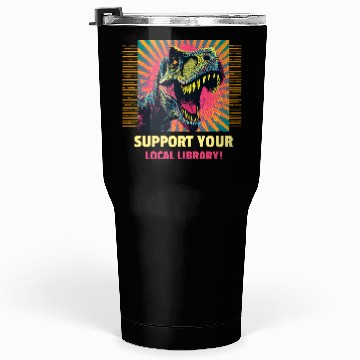 Discover Support Your Local Library Tumblers 30 Oz