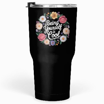 Discover Being Yourself Is Cool 13 Tumblers 30 Oz
