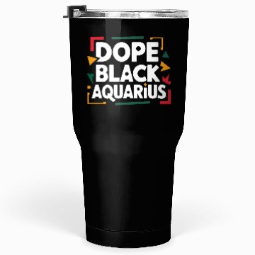 Discover Dope Black Aquarius Tumblers 30 Oz