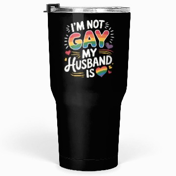 Discover I'm Not Gay My Husband Is 19 Tumblers 30 Oz