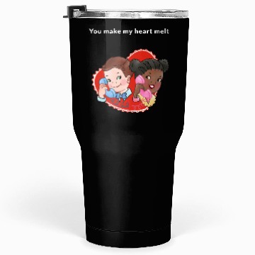 Discover You Make My Heart Melt Tumblers 30 Oz