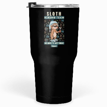 Discover Sloth hiking team Tumblers 30 Oz