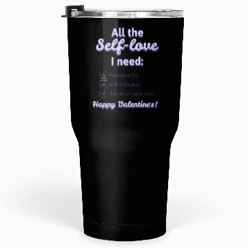 Discover Self Love I Need' Tumblers 30 Oz! Tumblers 30 Oz
