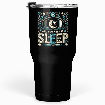 Discover All You Need Is Sleep 17 Tumblers 30 Oz