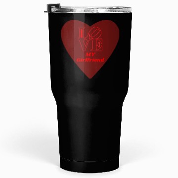 Discover Tumblers 30 Oz Tumblers 30 Oz i love my girlfriend