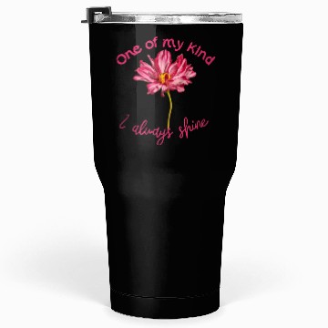 Discover Positive quote pink Cosmos flower self-affirmation Tumblers 30 Oz