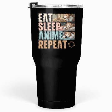 Discover Eat Sleep Anime Repeat Funny Otaku Tumblers 30 Oz