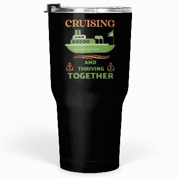 Discover Cruising and Thriving Together Tumblers 30 Oz