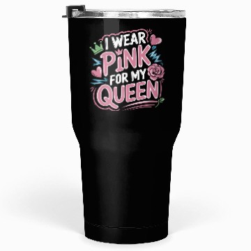 Discover I Wear Pink For My Queen 9 Tumblers 30 Oz
