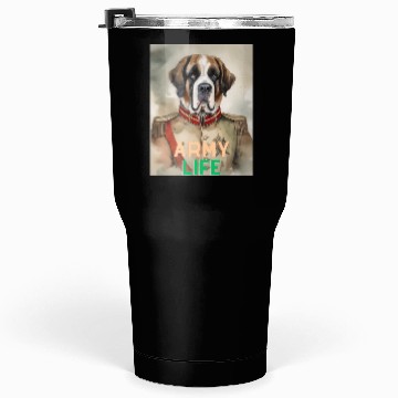 Discover Army Life Saint Bernard Tumblers 30 Oz